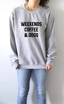 Męska, modne ubrania bluzy weekend kawa i pies bluza graficzny miłośnikiem psów prezenty panie sweter ładny Tumblr kawy top